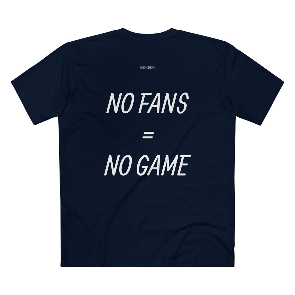 No fans, No game Bleachers Tee - Casual Wear