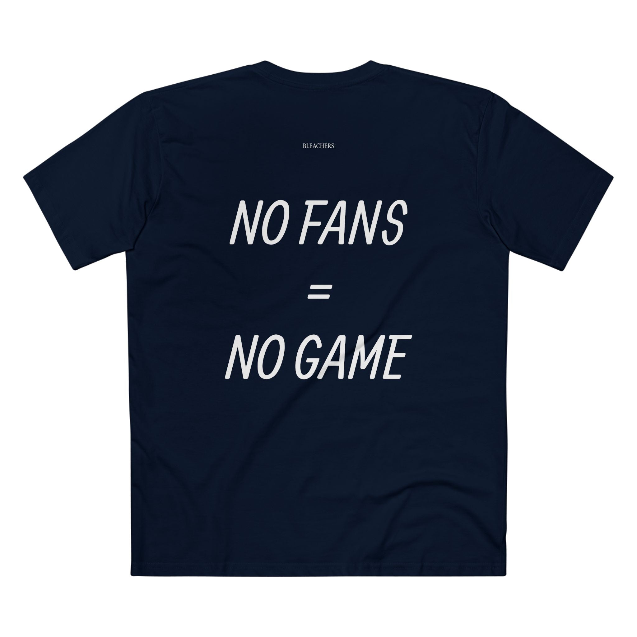 No fans, No game Bleachers Tee - Casual Wear