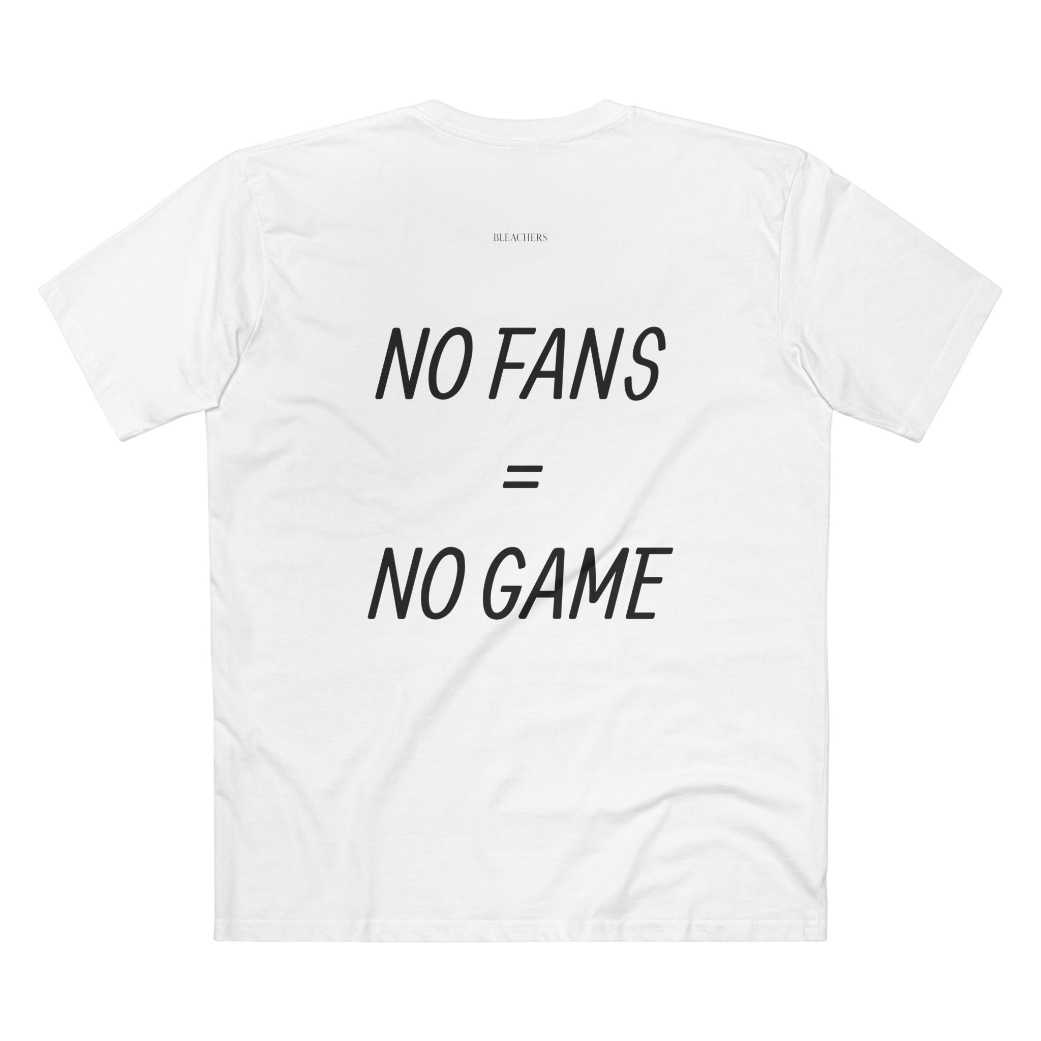 No fans, No game Bleachers Tee - Casual Wear